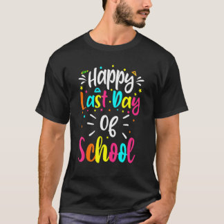 Camiseta Feliz Último Día Del Colegio Impresionante Aprecia