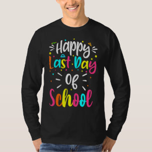 Camiseta Feliz Último Día Del Colegio Impresionante Aprecia