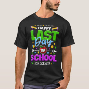 Camiseta Feliz Último Día Del Equipo Escolar Tercer Grado D