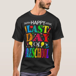 Camiseta Feliz Último Día Del Profesor De Graduación Preesc