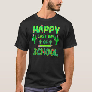Camiseta Feliz Último Día Del Té De Estudiantes Cute Cactus