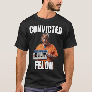 Camiseta Felon Donald Trump 2024