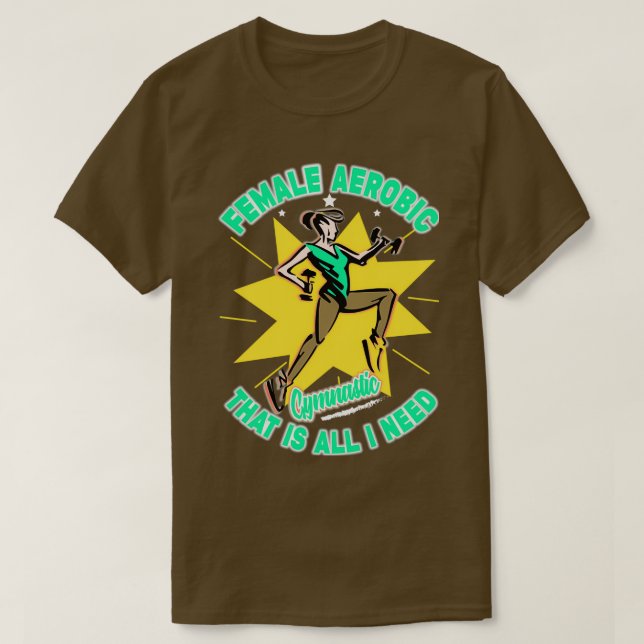Camiseta Femal aerobic que es todo lo que necesito (Diseño del anverso)