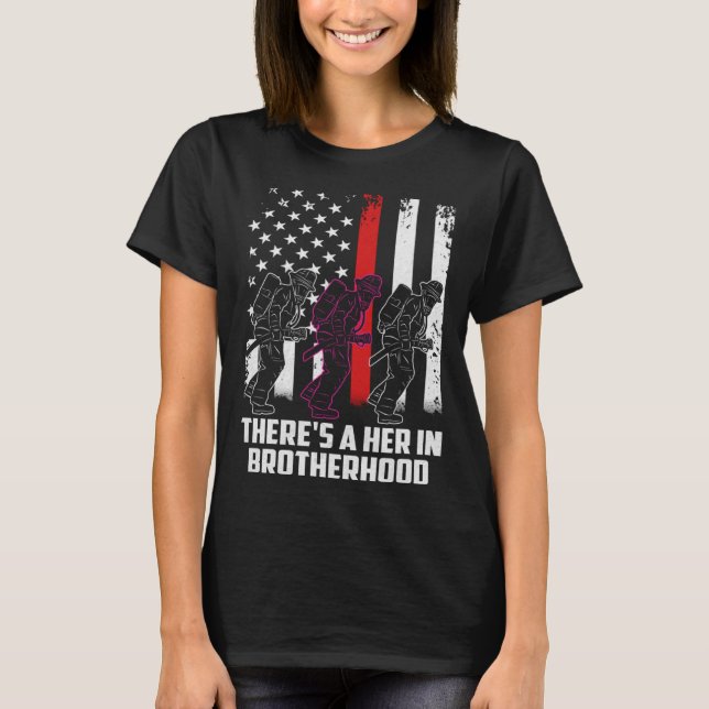 Camiseta Female Firefighter There Is A Her In Brotherhood C (Anverso)