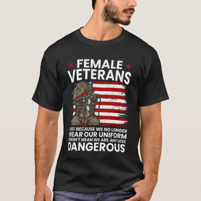 Camiseta Female Veterans Not Any Less Dangerous Women Veter (Anverso)