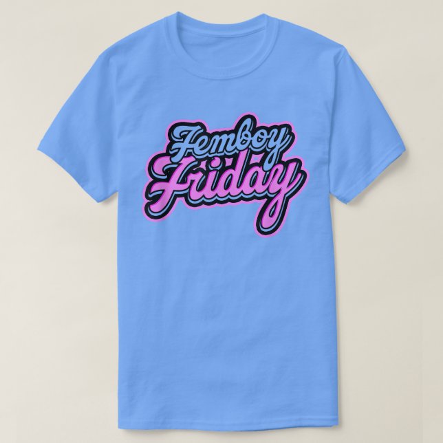 Camiseta Femboy FridayLgbt Feminismo, Igualdad Y Pronouns  (Diseño del anverso)