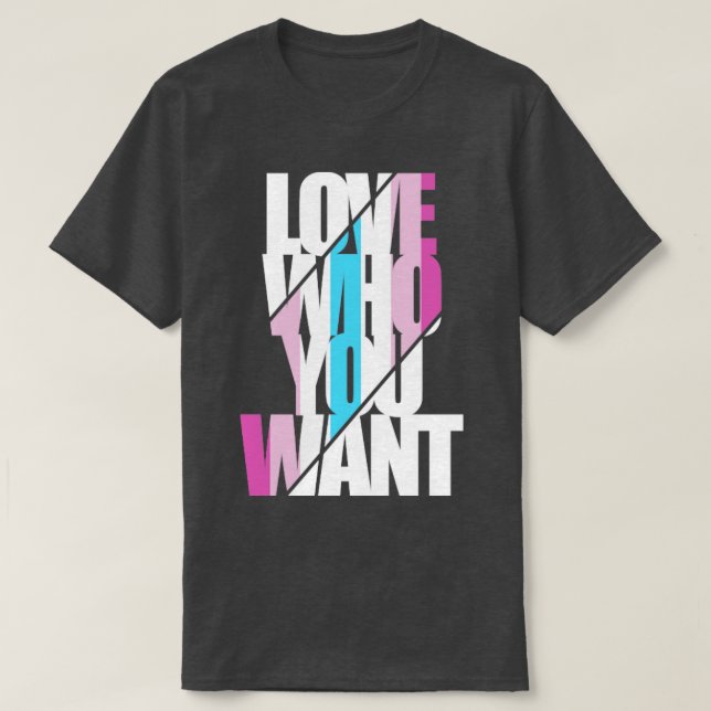 Camiseta Femboy Love Who You Want Gift (Diseño del anverso)