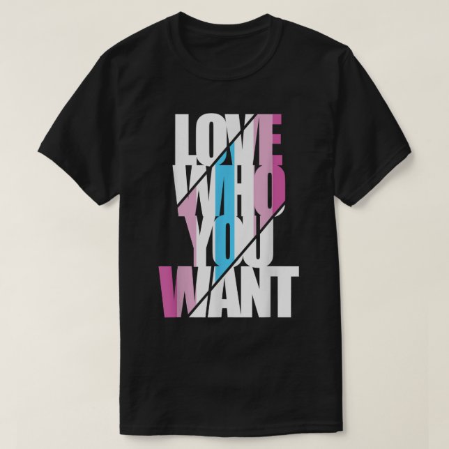 Camiseta Femboy Love Who You Want T-Shirt (Diseño del anverso)