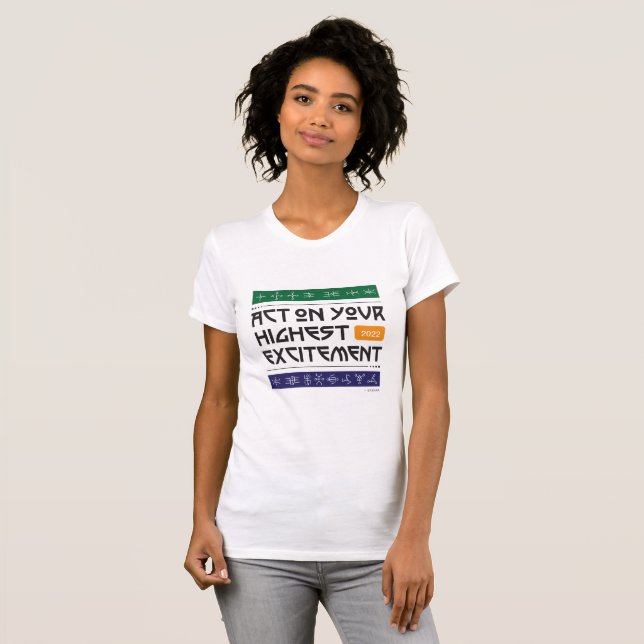 Camiseta femenina "Actúa con tu mayor emoción" (Anverso completo)