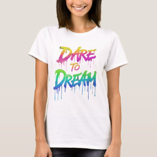 Camiseta femenina "Atrévete a soñar"