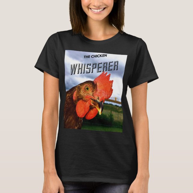 Camiseta femenina de The Chicken Whisperer (Anverso)