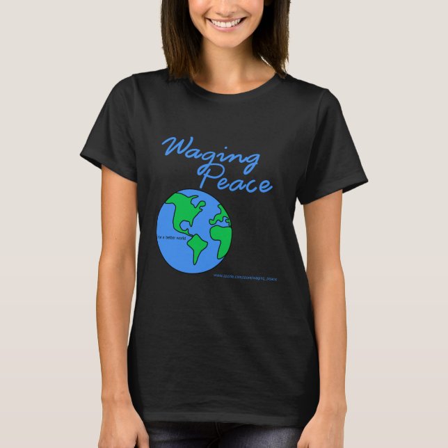 Camiseta femenina de Waging Peace Earth (Anverso)