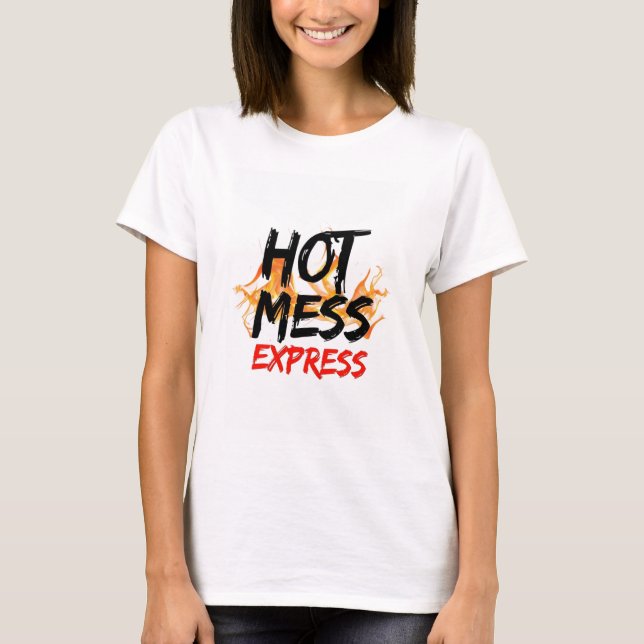 Camiseta femenina Hot Mess Express (Anverso)