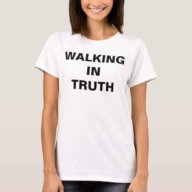 Camiseta femenina "Walking In Truth" (Anverso)