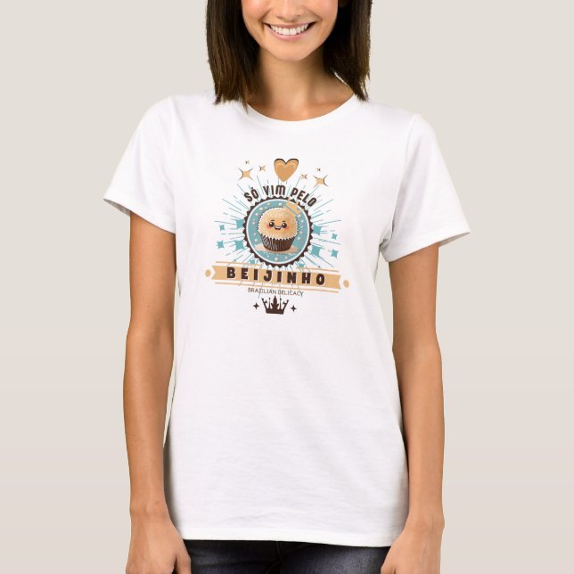 Camiseta Feminina Só Vim Pelo Beijinho (Anverso)