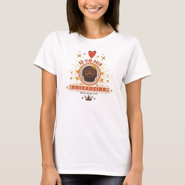 Camiseta Feminina Só Vim Pelo Brigadeiro (Anverso)