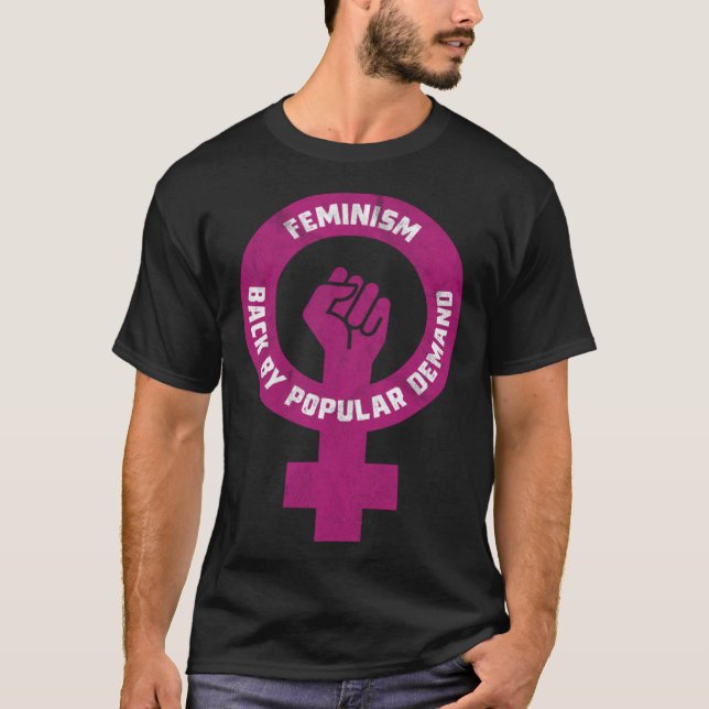 Camiseta Feminism Back By Popular Demand Funny Feminist (Anverso)