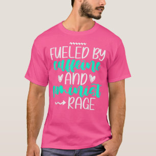 Camiseta Feminism Fueled By Caffeine And Feminist Rage Femi