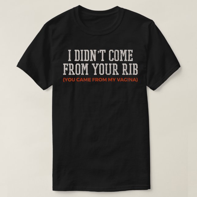Camiseta Feminism Gift Quote I Didnt Come From Your Rib Fem (Diseño del anverso)