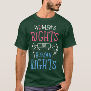 Camiseta Feminism Human Rights And Womens Rights Are Human 