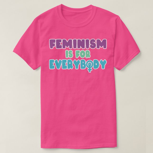 Camiseta Feminism Is For Everybody For Women Girls Men Boys (Diseño del anverso)