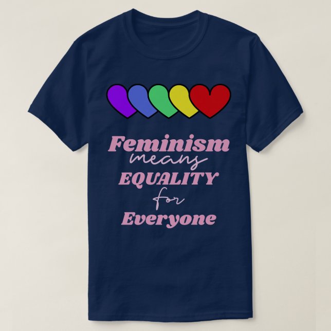 Camiseta Feminism Means Equality For Everyone Rainbow Heart (Diseño del anverso)