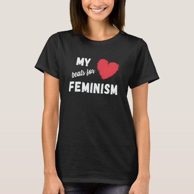 Camiseta Feminism My heart beats for feminism quote  1 (Anverso)
