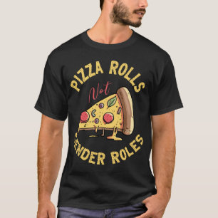 Camiseta Feminismo Derechos humanos y Pizza Rolls no género
