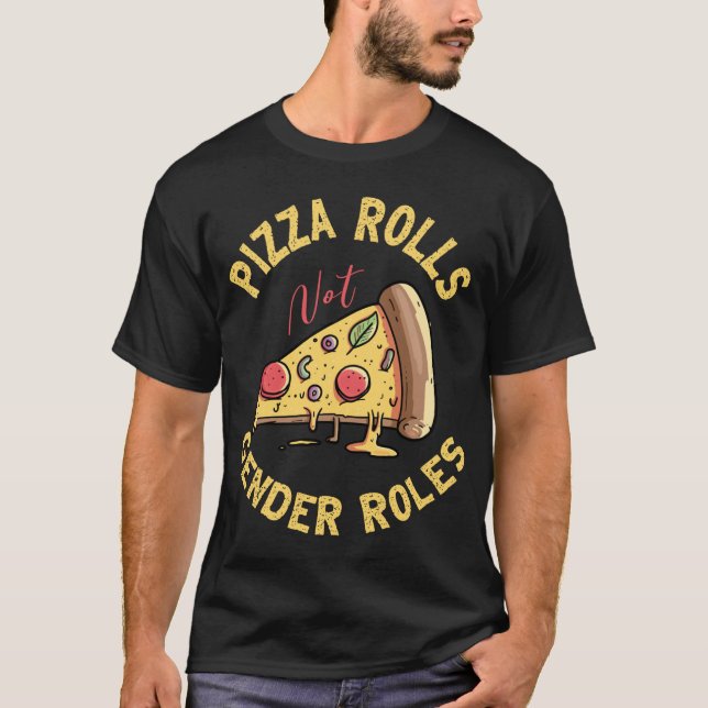 Camiseta Feminismo Derechos humanos y Pizza Rolls no género (Anverso)