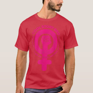 Camiseta Feminismo feminista Empoderamiento de la mujer Chi