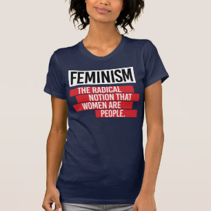 CAMISETA FEMINISMO: LA NOCIÓN RADIAL DE QUE LAS MUJERES SON