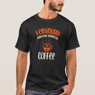 Camiseta Feminismo Miniatura Schnauzer y Café Perro Femín