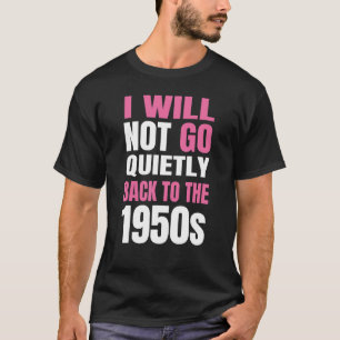 Camiseta Feminismo No Volveré En Silencio A Los Años 50 1