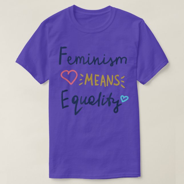 Camiseta Feminismo significa igualdad de derechos de la muj (Diseño del anverso)