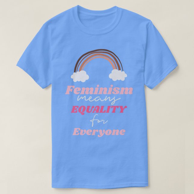Camiseta Feminismo significa igualdad para todos Arcoiris12 (Diseño del anverso)