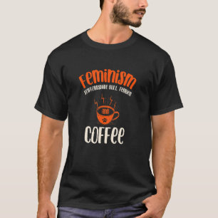 Camiseta Feminismo Staffordshire Bull Terrier y Café Perro