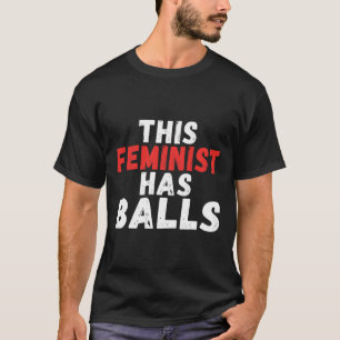 Camiseta Feminismo tiene pelotas