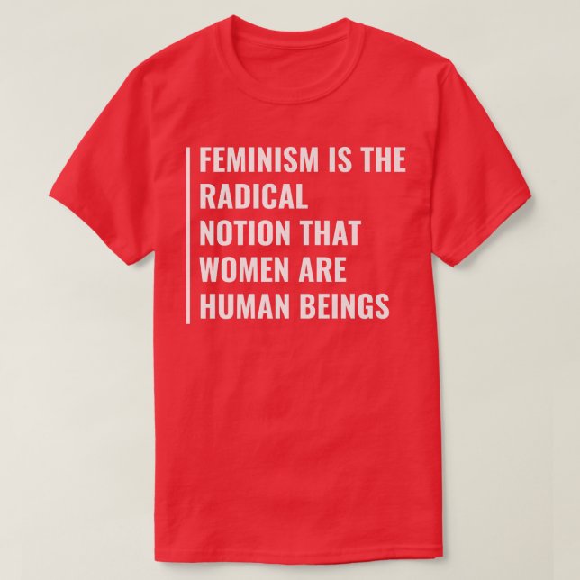 Camiseta FeminismoNoción de que las mujeres son seres human (Diseño del anverso)