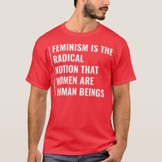 Camiseta FeminismoNoción de que las mujeres son seres human