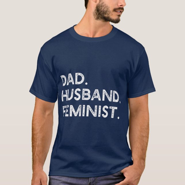 Camiseta Feminist Dad Husband Pro Feminism Gira por el femi (Anverso)