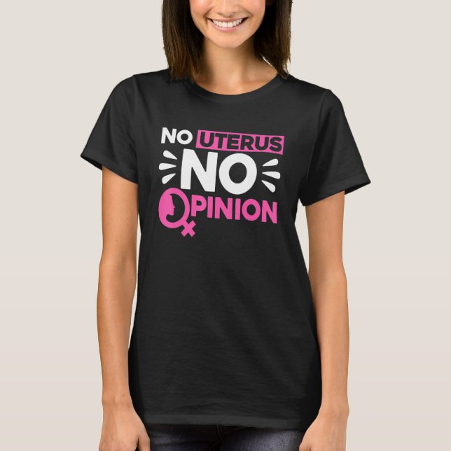 Camiseta Feminist No Uterus No Opinion 1 (Anverso)