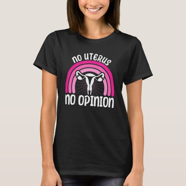 Camiseta Feminist No Uterus No Opinion 2 (Anverso)
