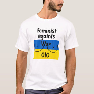 Camiseta Feminista contra la guerra estoy de acuerdo con el