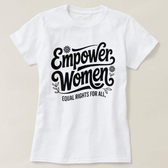 Camiseta feminista de empoderamiento de mujeres e  (Diseño del anverso)