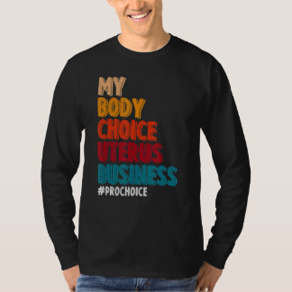 Camiseta Feminista de la elección de mi cuerpo para Uterus 
