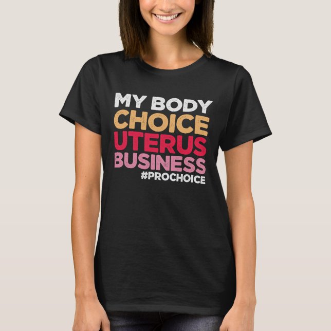 Camiseta Feminista de la proopción empresarial de mi cuerpo (Anverso)