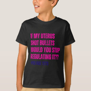 Camiseta Feminista de mi Uterus Shot Bullets Pro Choice