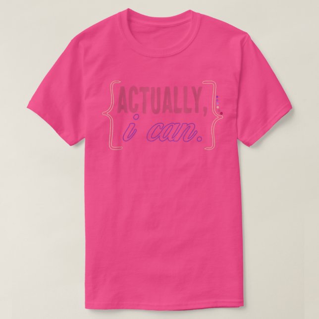 Camiseta Feminista En Realidad Puedo Empoderar A Las Mujere (Diseño del anverso)