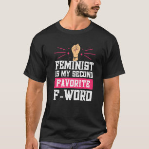 Camiseta Feminista es mi segunda palabra favorita