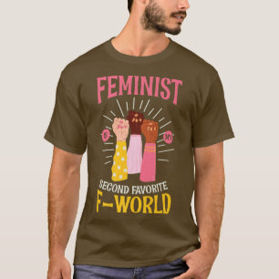 Camiseta Feminista Es Mi Segundo Favorito De Diseño Mundial